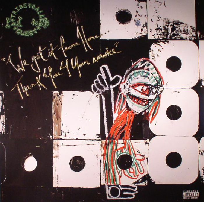 A Tribe Called Quest - "We Got It From Here... Thank You For Your Service"