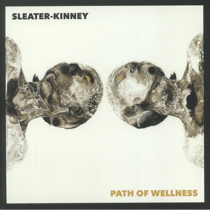 Sleater Kinney - "Path of Wellness"