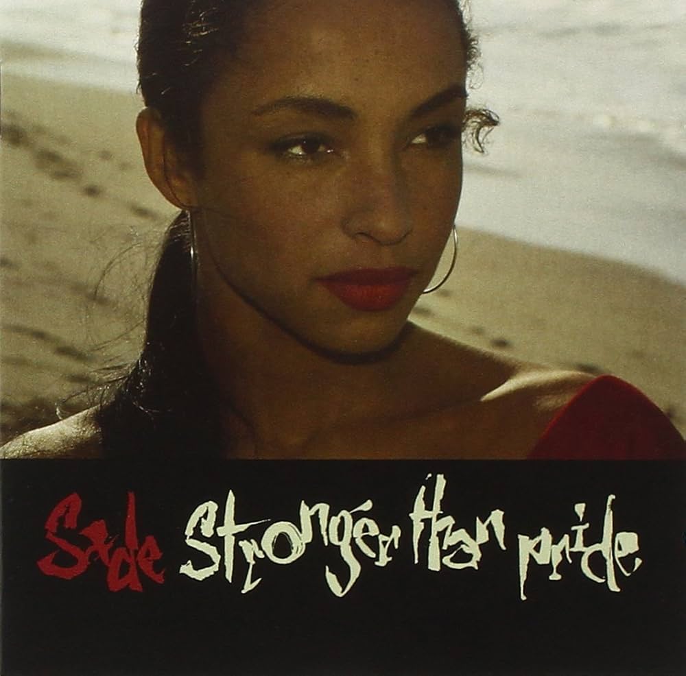 Sade - "Stronger Than Pride"