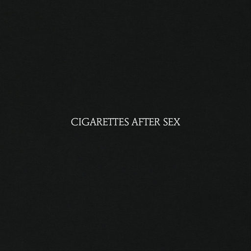 Cigarettes After Sex - "Cigarettes After Sex"