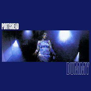 Portishead - "Dummy"