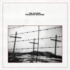 The Killers - "Pressure Machine"