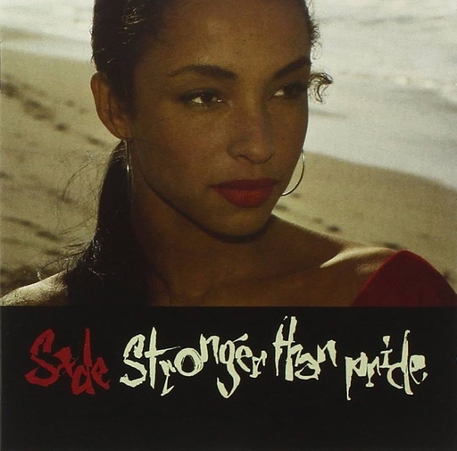 Sade - "Stronger Than Pride"